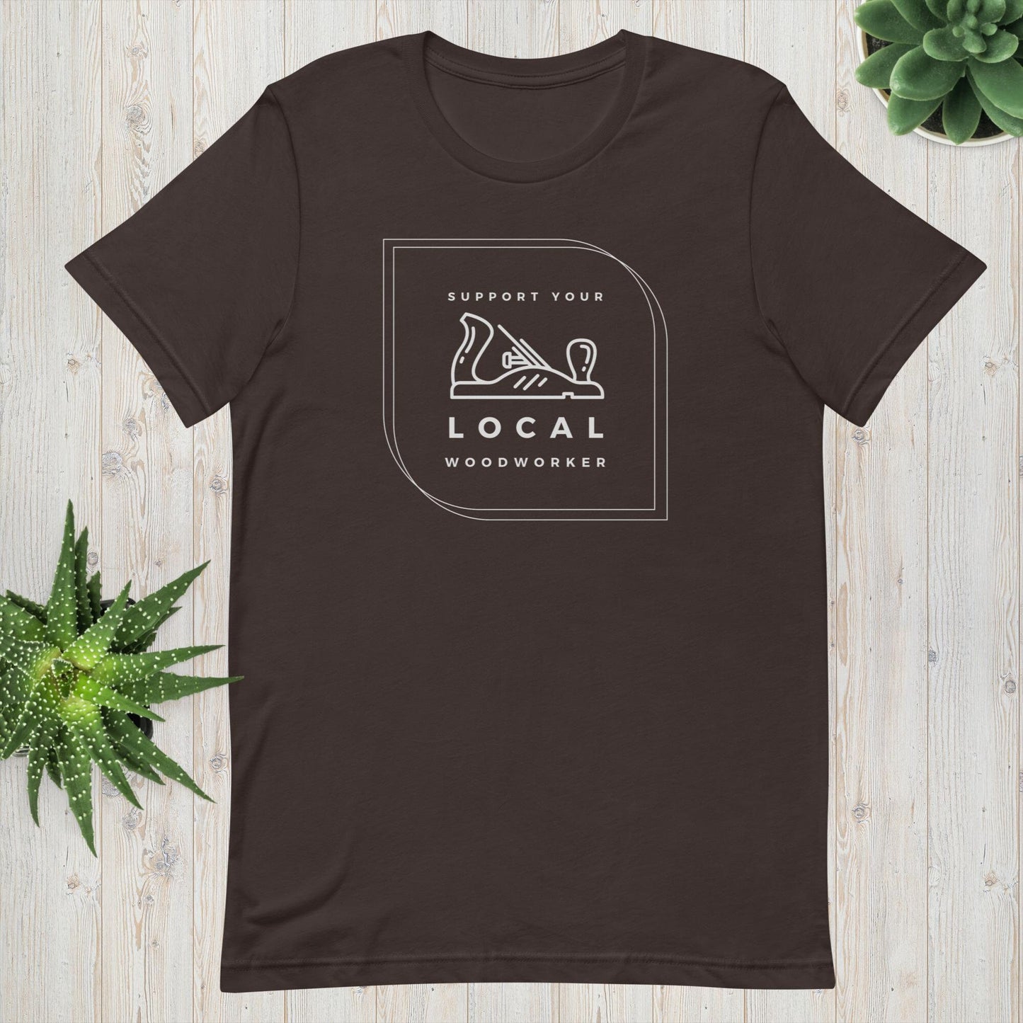 Support Your Local Woodworker T-Shirt