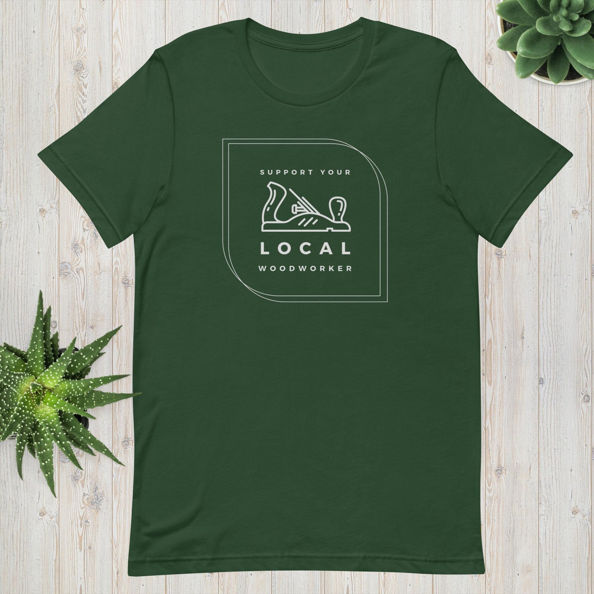 Support Your Local Woodworker T-Shirt