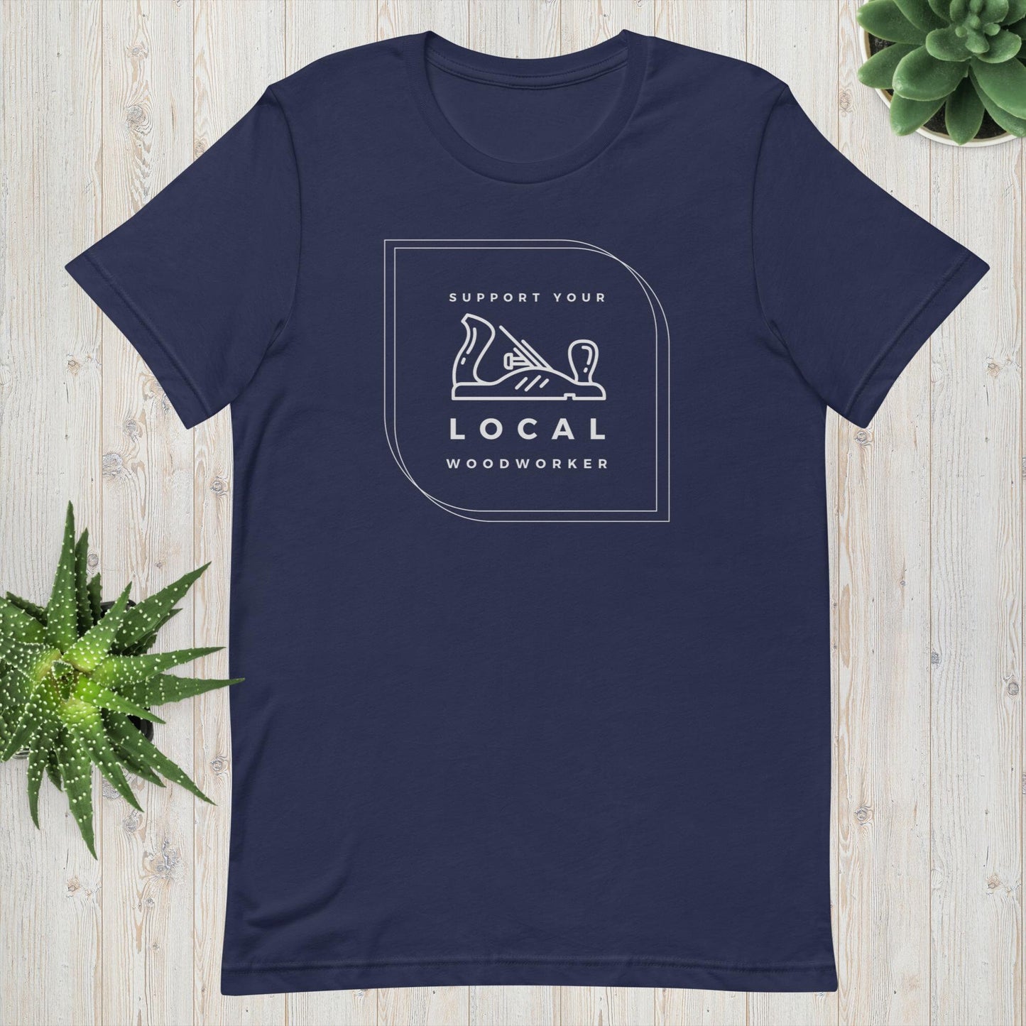 Support Your Local Woodworker T-Shirt