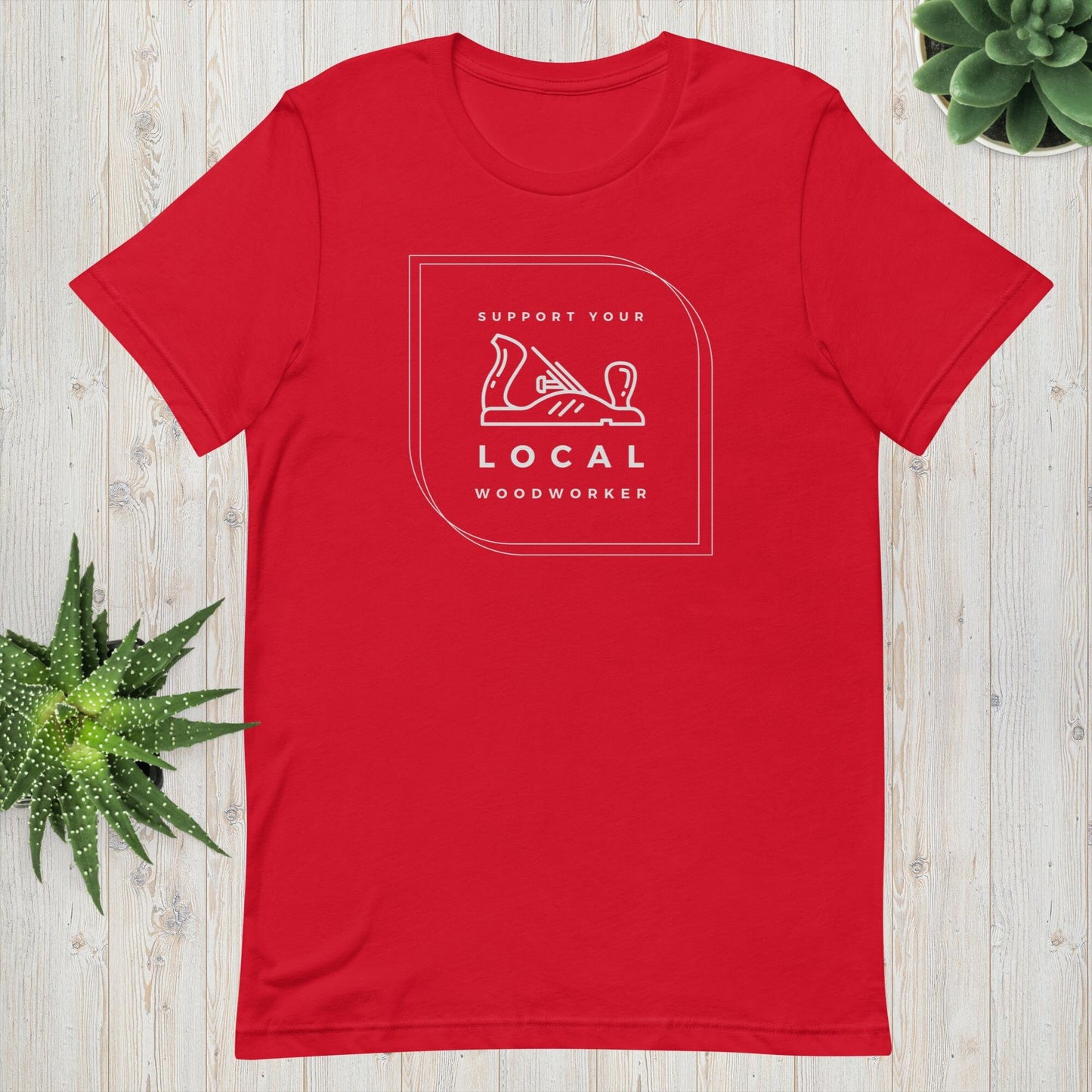 Support Your Local Woodworker T-Shirt