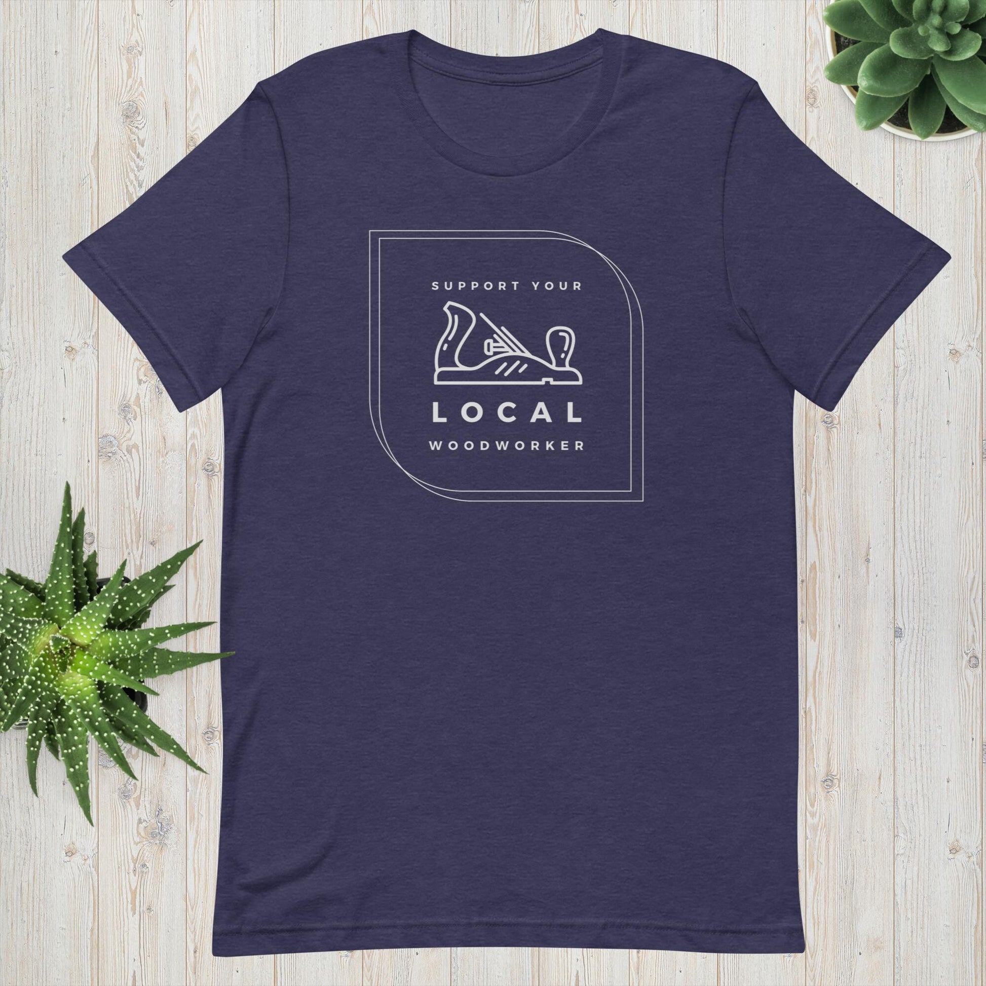 Support Your Local Woodworker T-Shirt