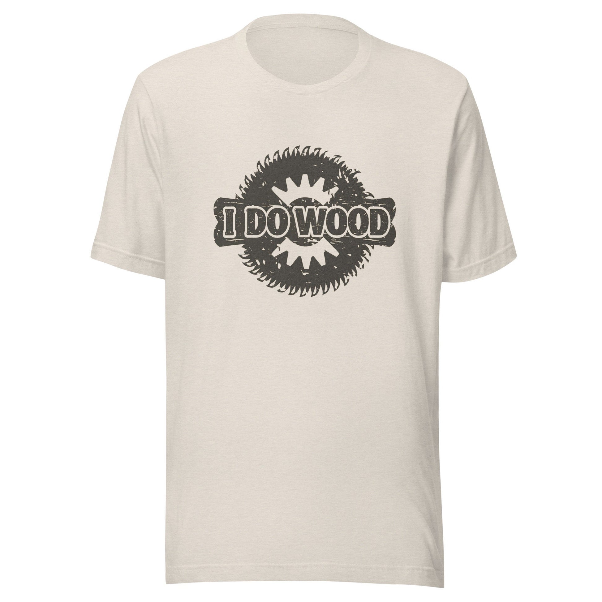 I Do Wood Unisex t-shirt