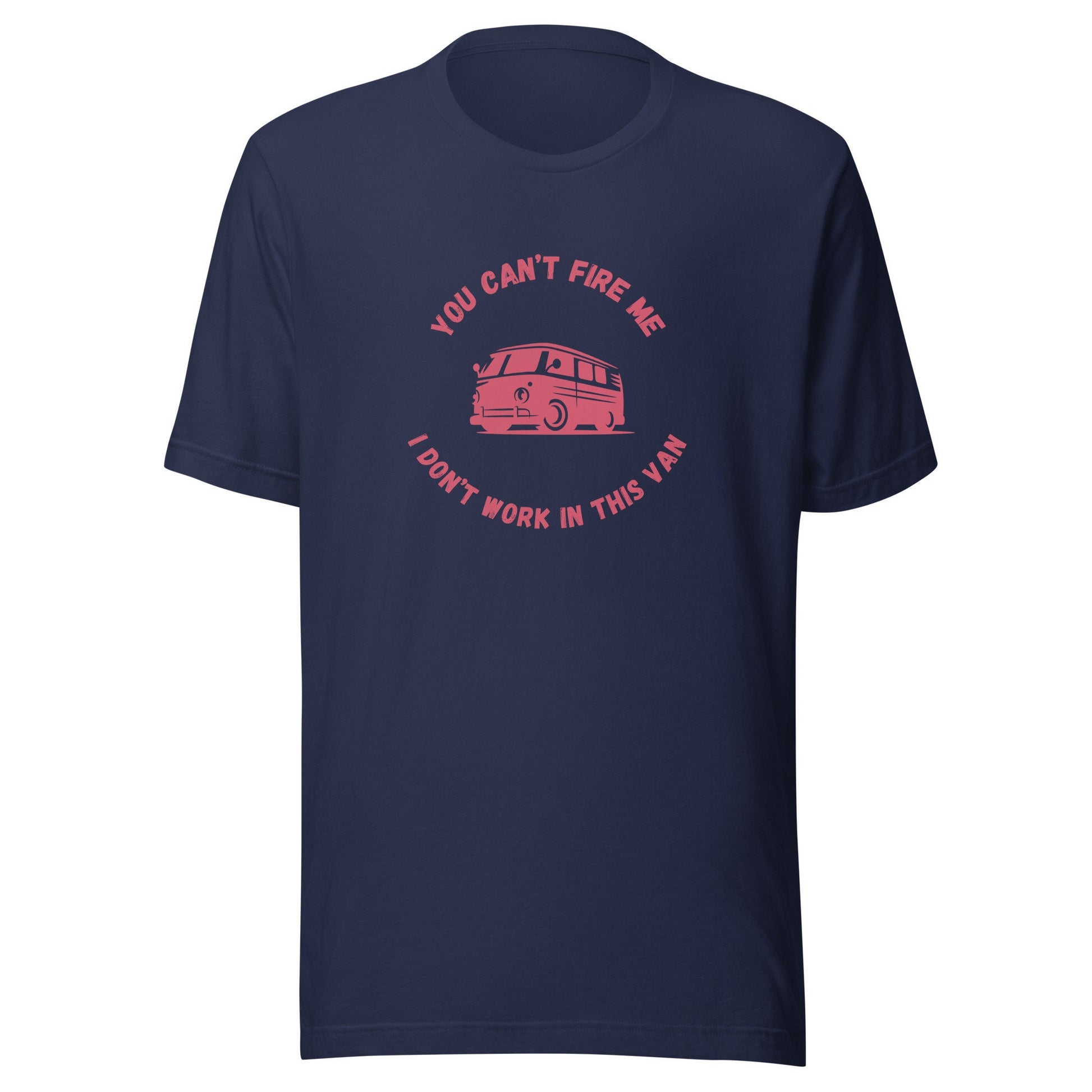 I Don't Work in This Van Unisex t-shirt