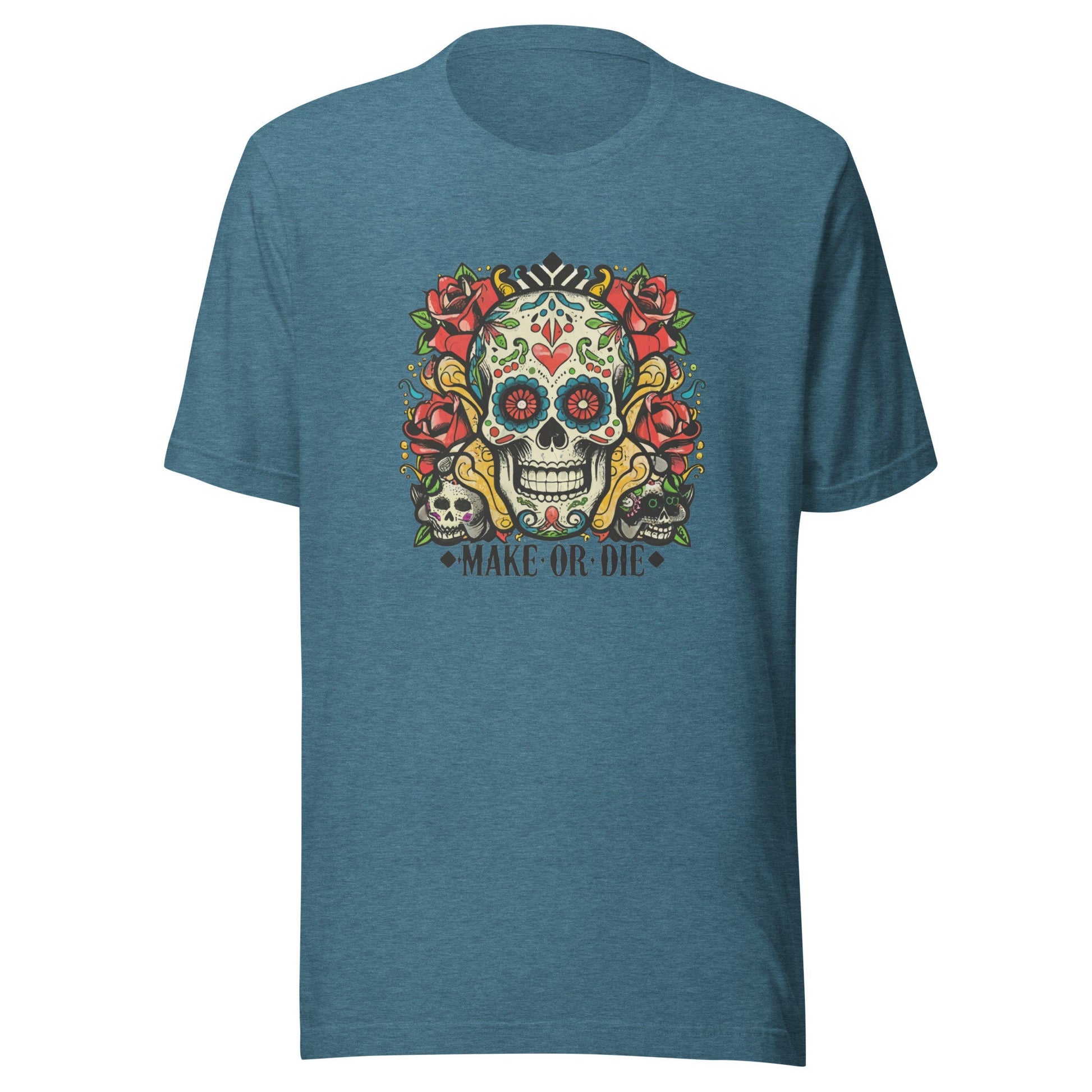 Make Or Die Unisex t-shirt