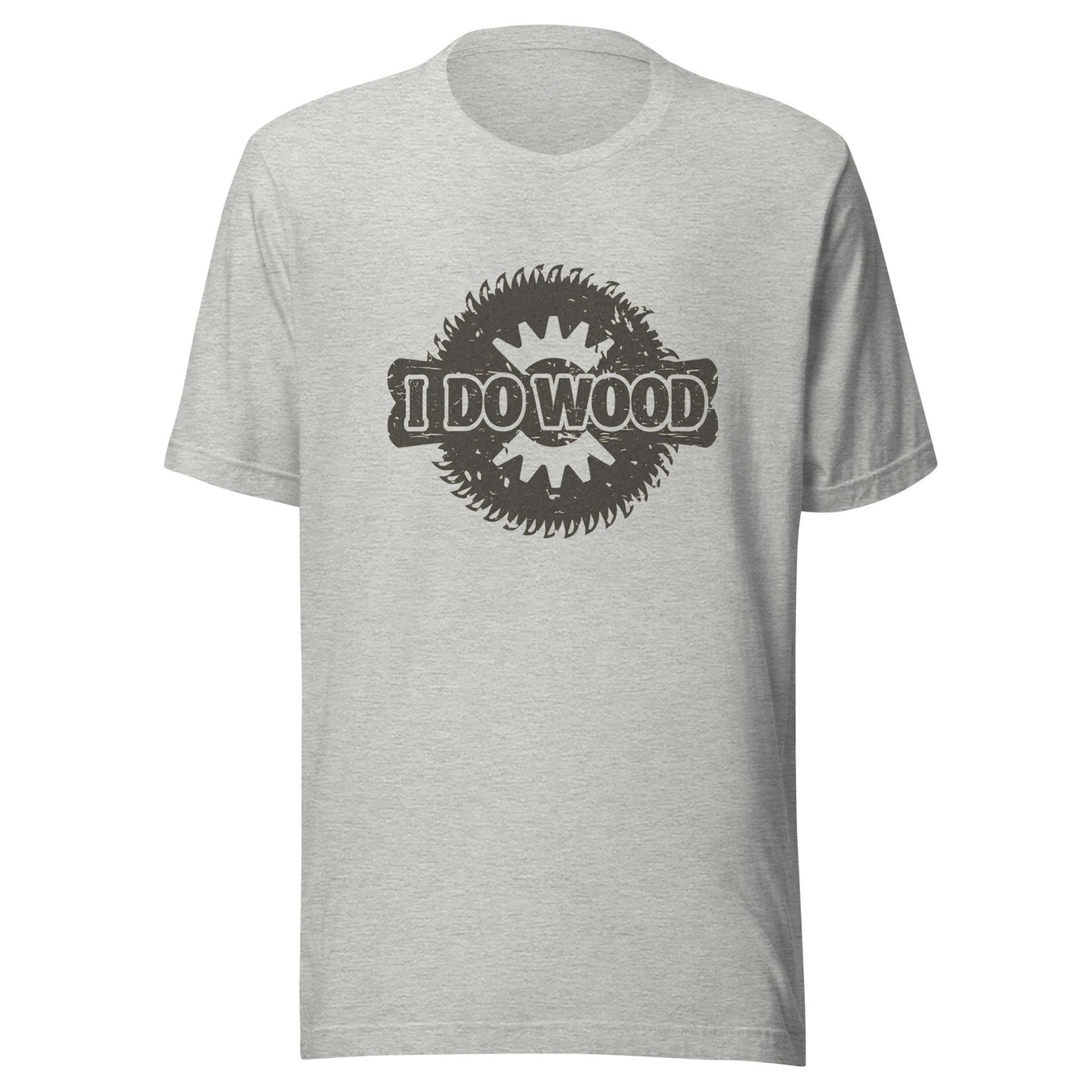 I Do Wood Unisex t-shirt