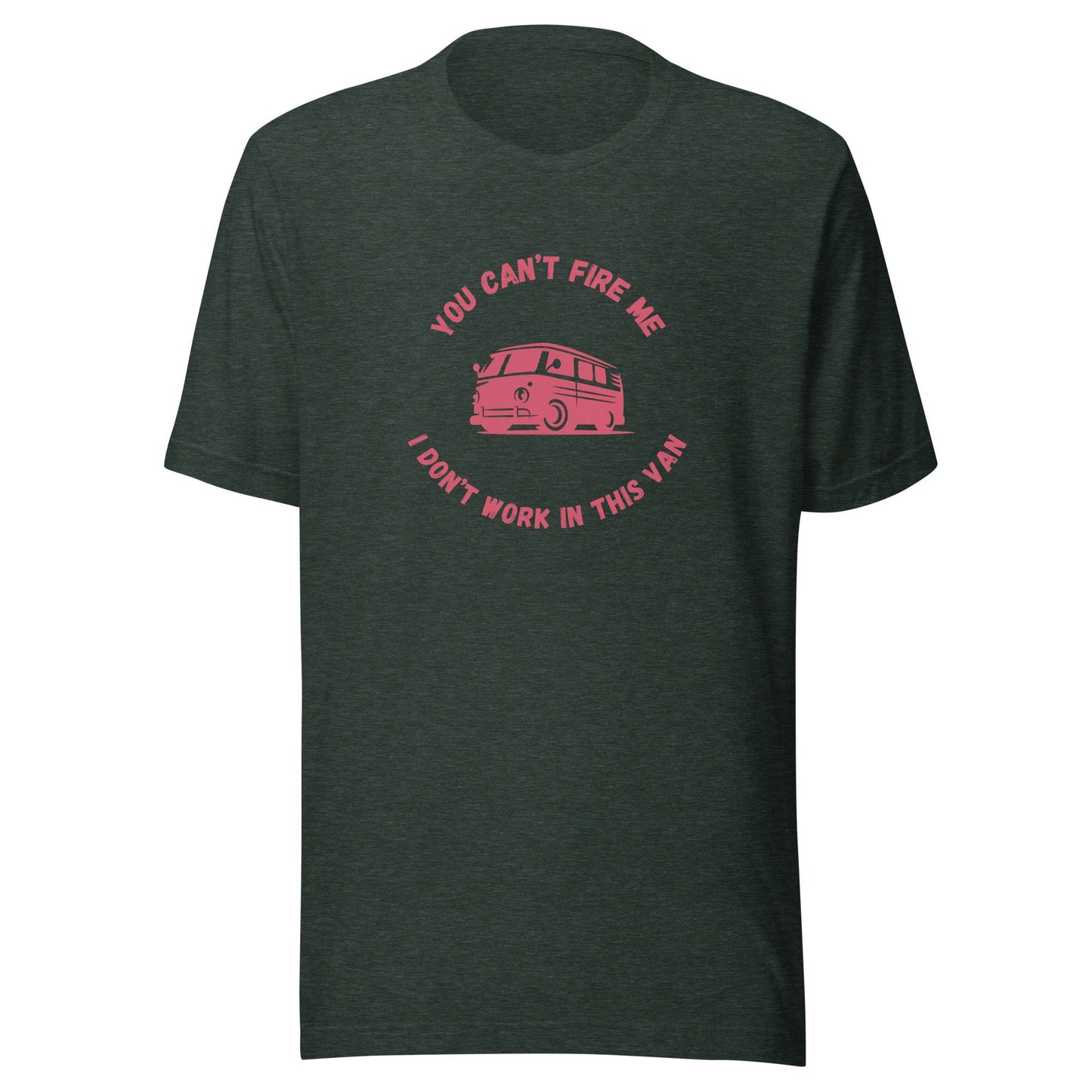 I Don't Work in This Van Unisex t-shirt