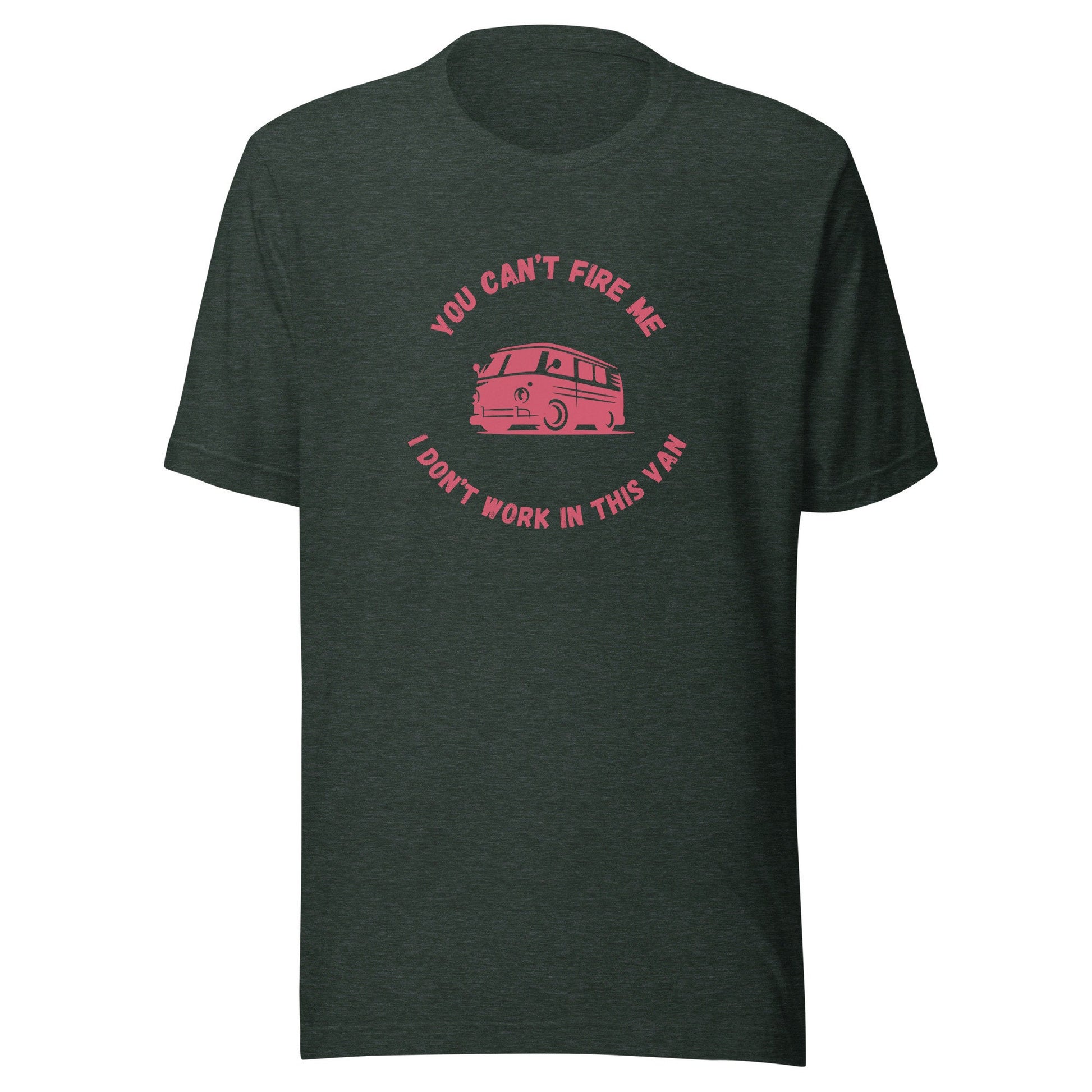 I Don't Work in This Van Unisex t-shirt