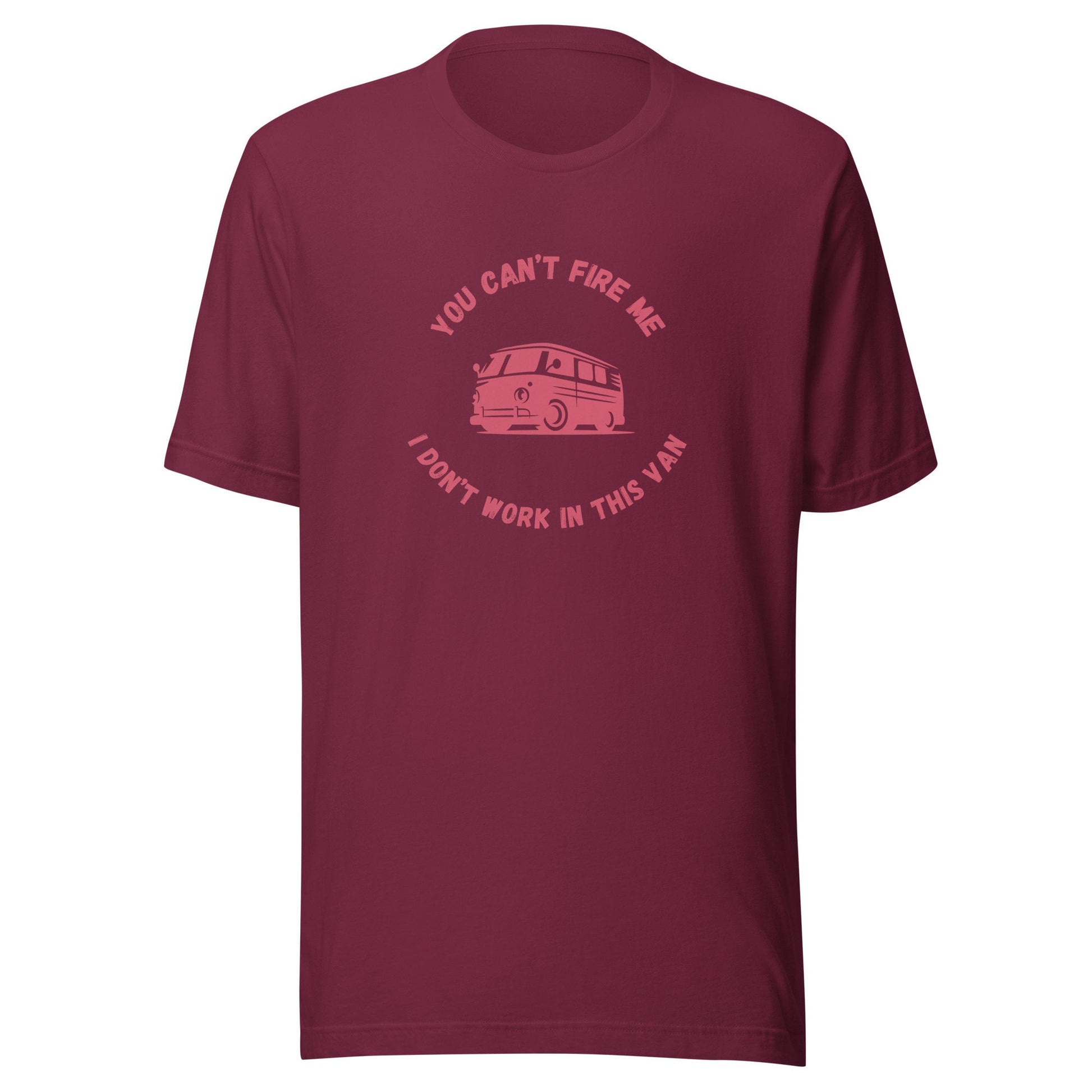 I Don't Work in This Van Unisex t-shirt