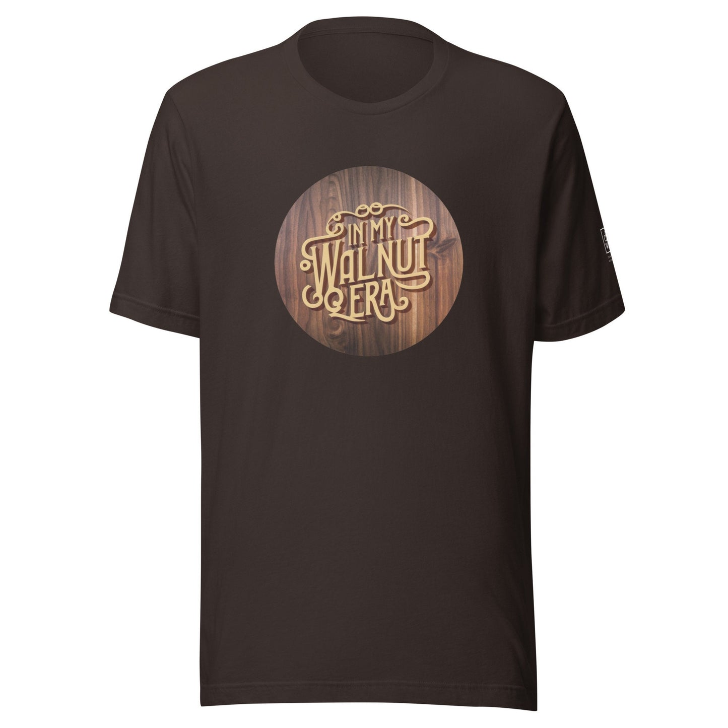 In My Walnut Era Unisex t-shirt